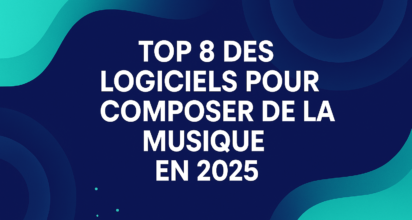 TOP 8 DES LOGICIELS POUR COMPOSER DE LA MUSIQUE EN 2025
